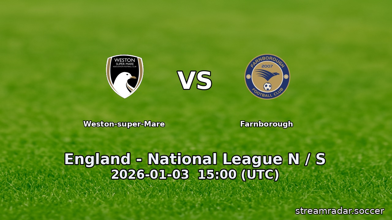 Weston-super-Mare vs Farnborough