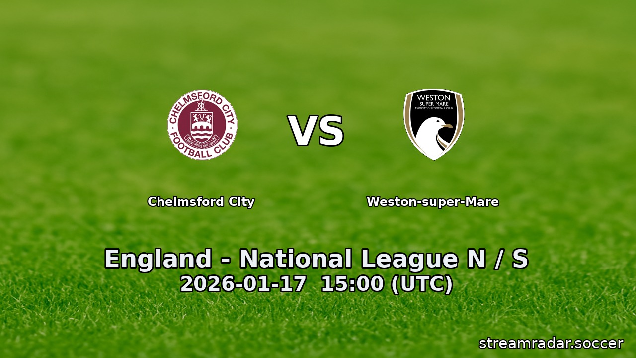 Chelmsford City vs Weston-super-Mare