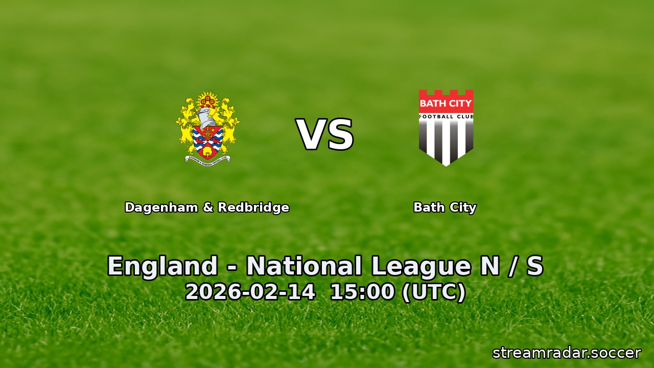 Dagenham & Redbridge vs Bath City