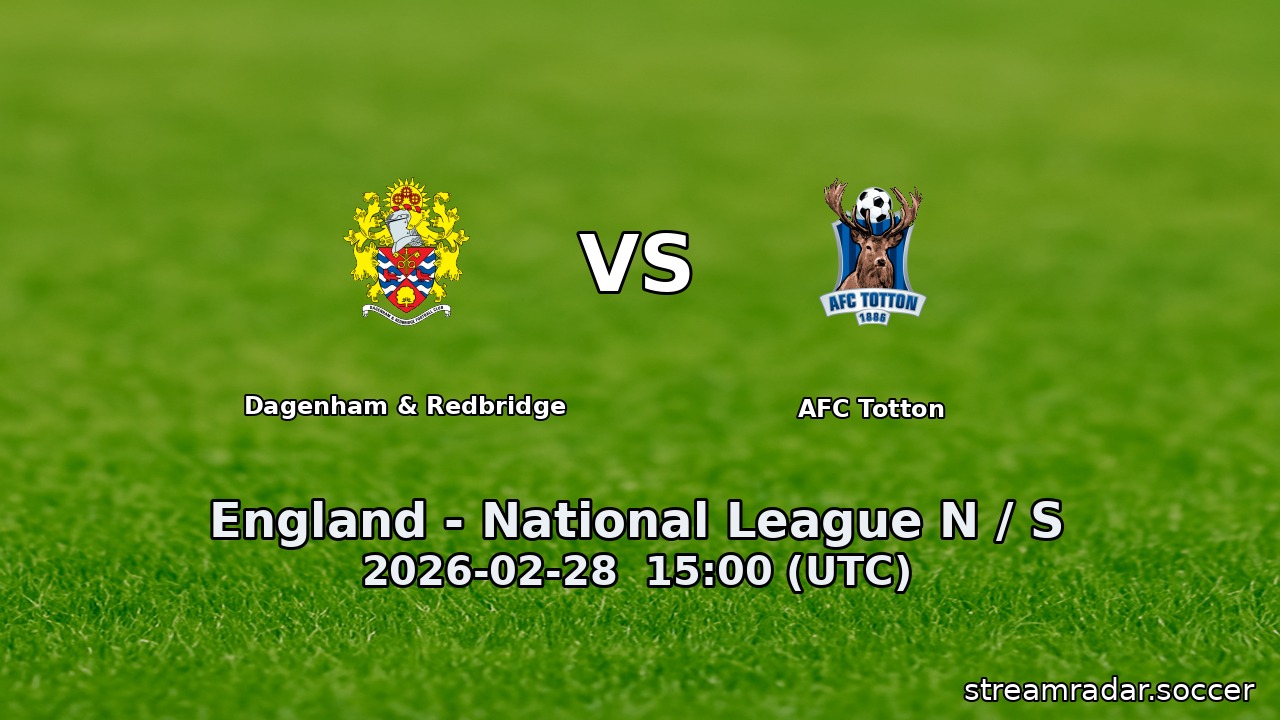 Dagenham & Redbridge vs AFC Totton