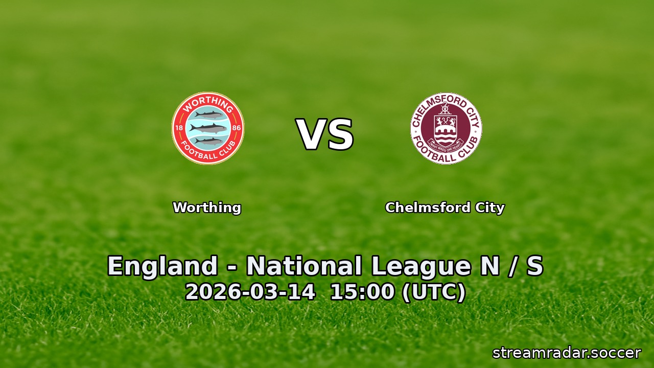 Worthing vs Chelmsford City