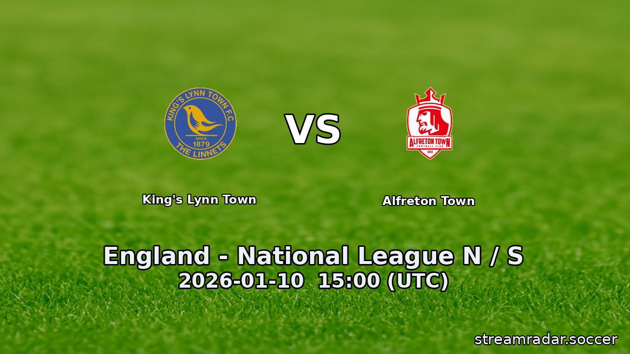 King's Lynn Town vs Alfreton Town