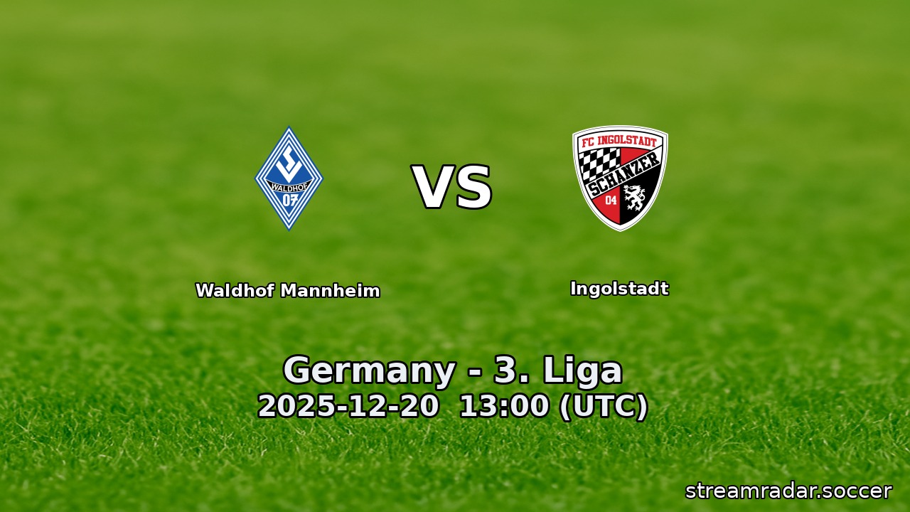 Waldhof Mannheim vs Ingolstadt