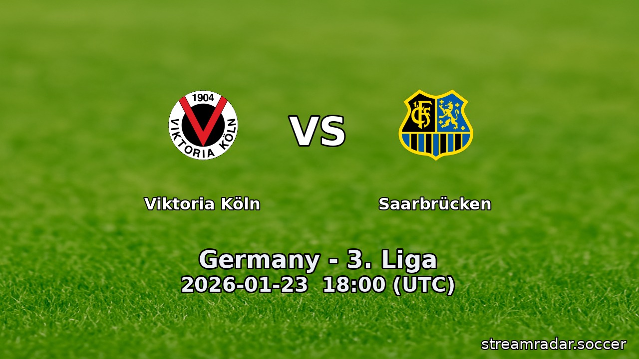 Viktoria Köln vs Saarbrücken