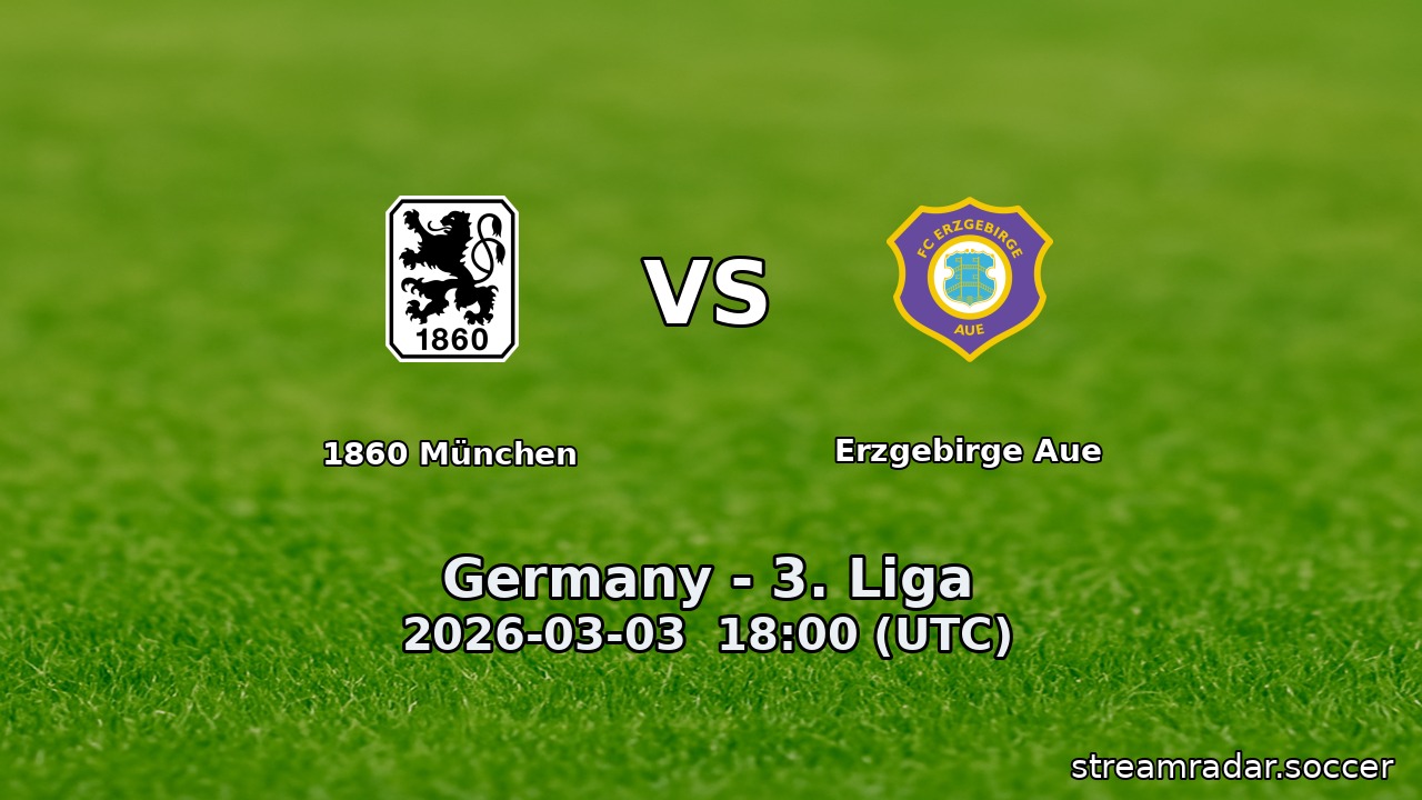 1860 München vs Erzgebirge Aue