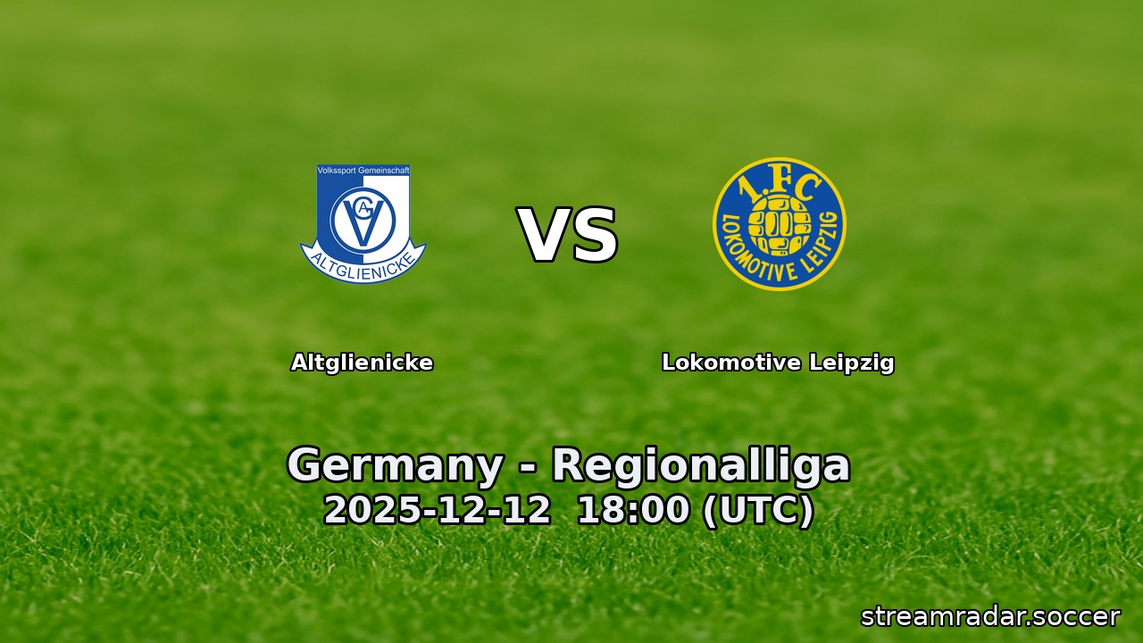 Altglienicke vs Lokomotive Leipzig