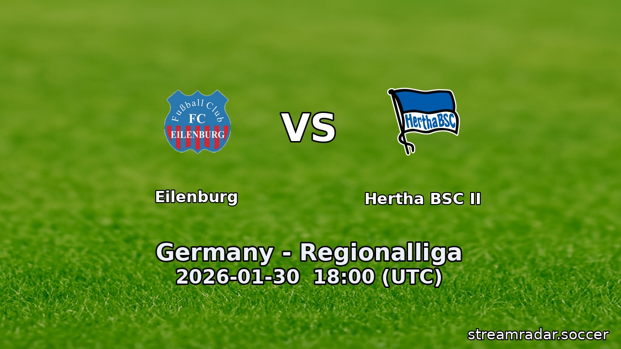 Eilenburg vs Hertha BSC II