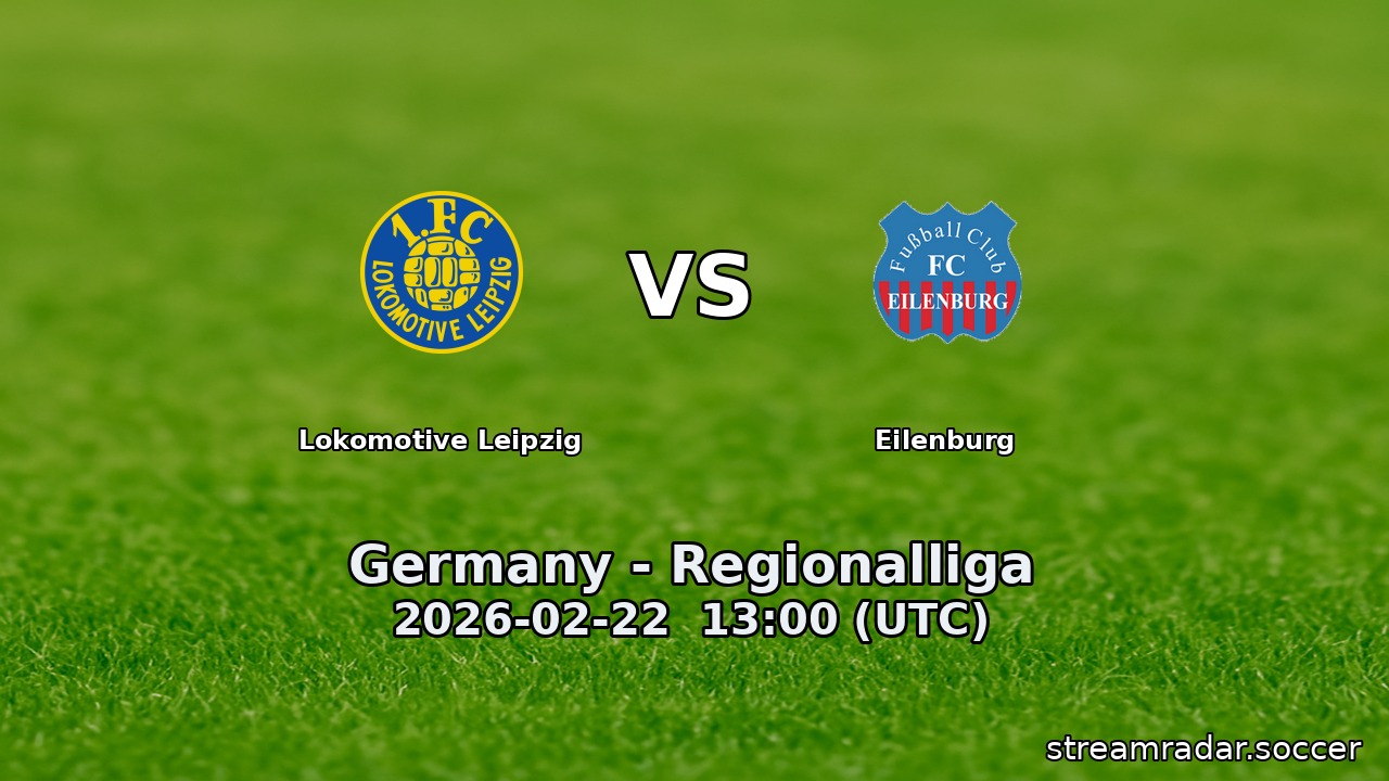 Lokomotive Leipzig vs Eilenburg