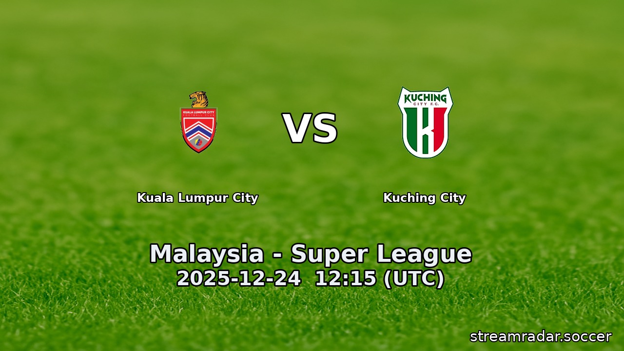 Kuala Lumpur City vs Kuching City