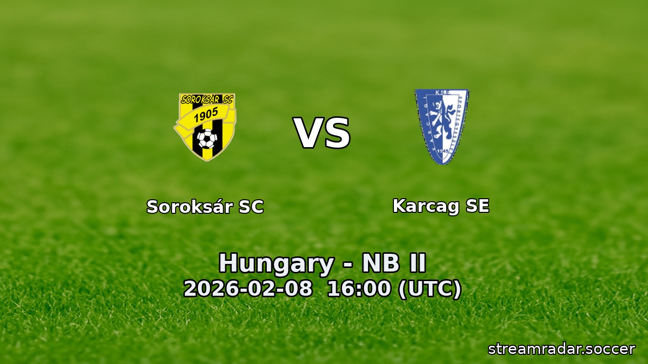 Soroksár SC vs Karcag SE