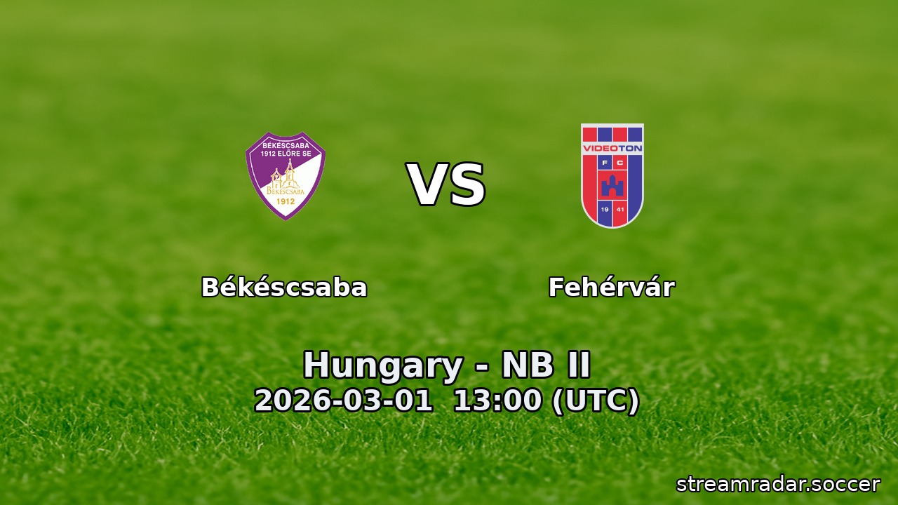 Békéscsaba vs Fehérvár