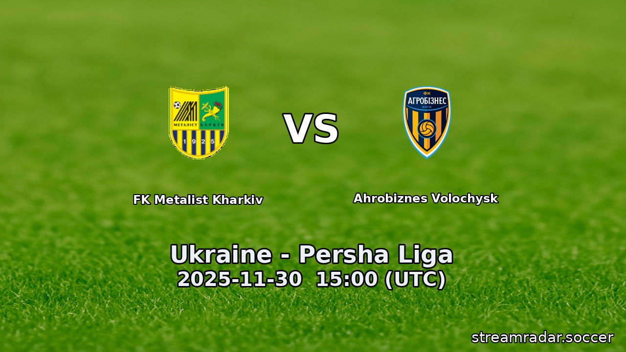 FK Metalist Kharkiv vs Ahrobiznes Volochysk