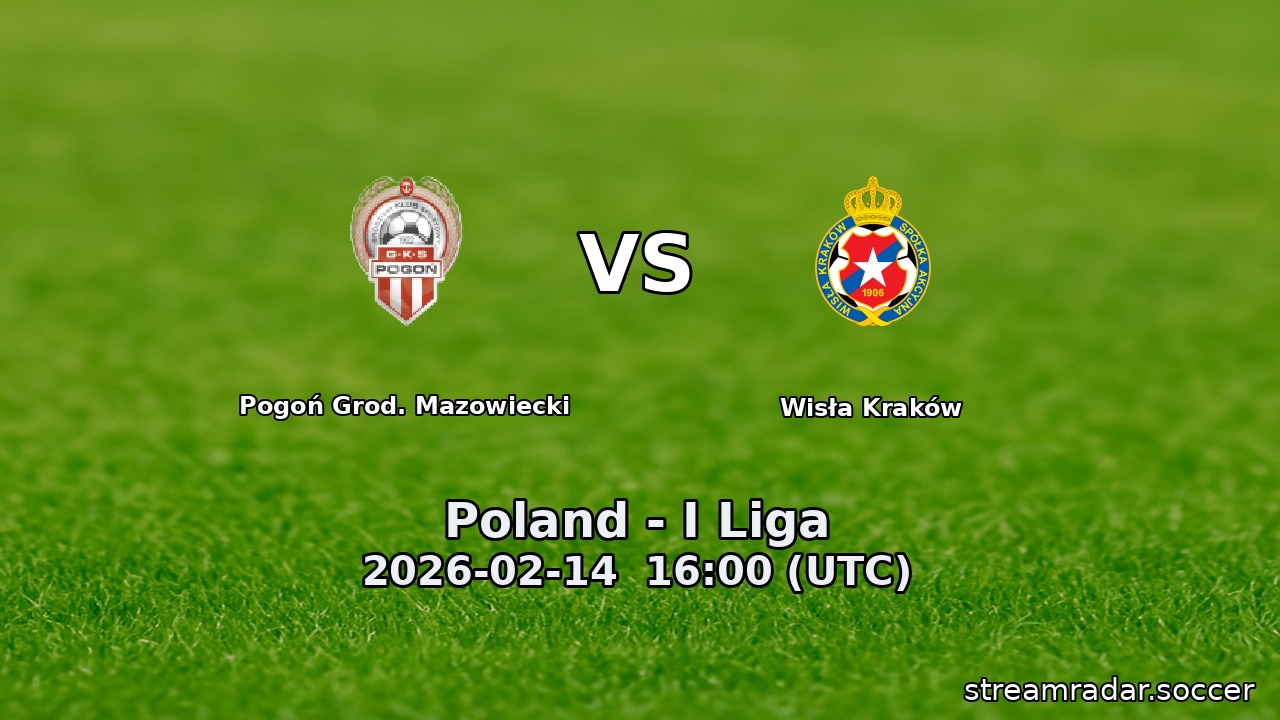 Pogoń Grod. Mazowiecki vs Wisła Kraków