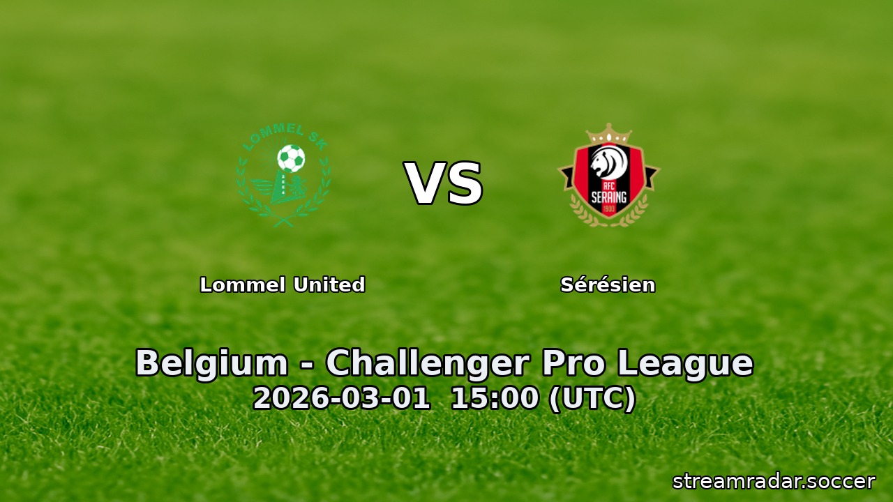 Lommel United vs Sérésien