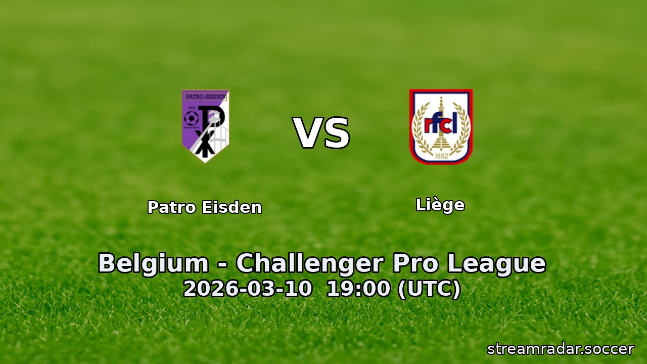 Patro Eisden vs Liège