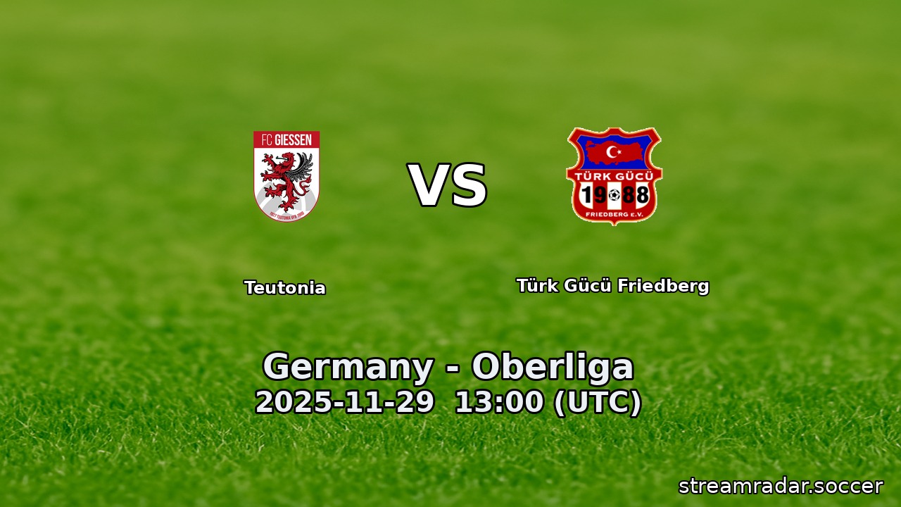 Teutonia vs Türk Gücü Friedberg