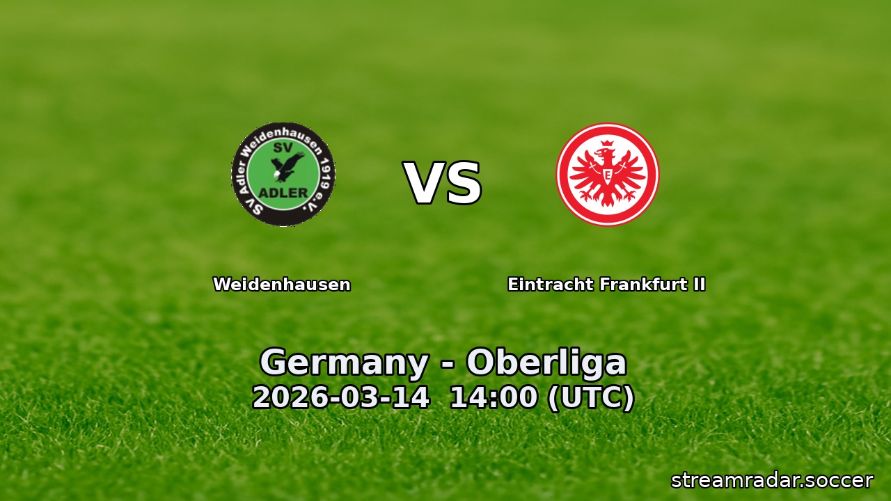 Weidenhausen vs Eintracht Frankfurt II