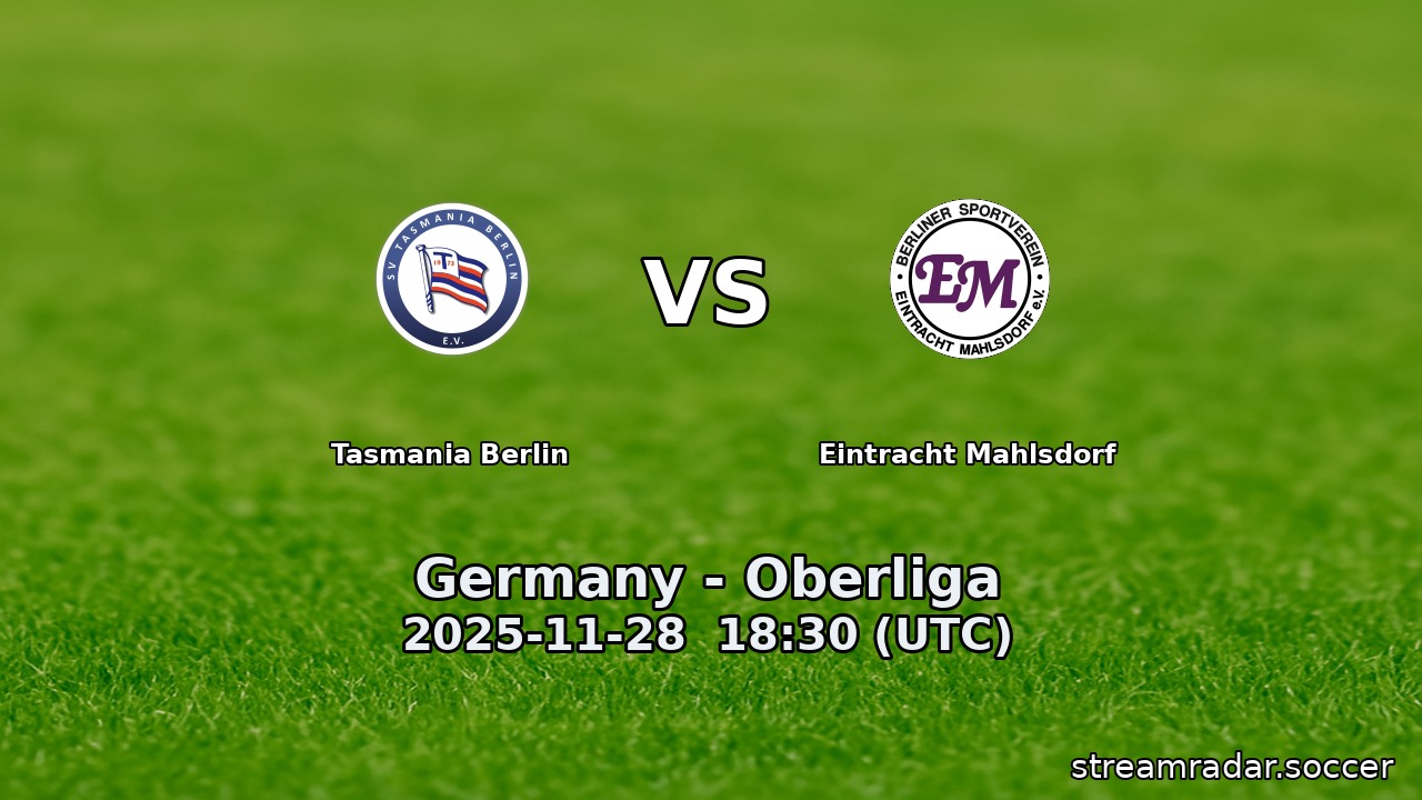 Tasmania Berlin vs Eintracht Mahlsdorf