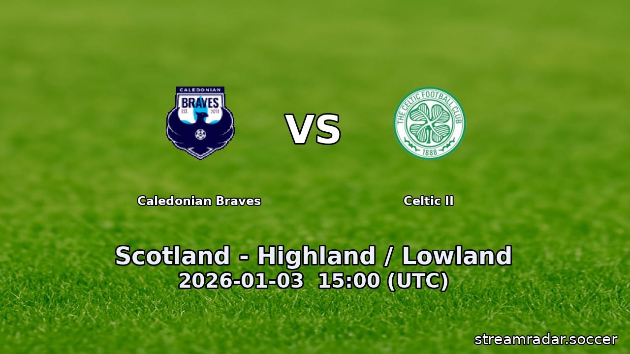Caledonian Braves vs Celtic II