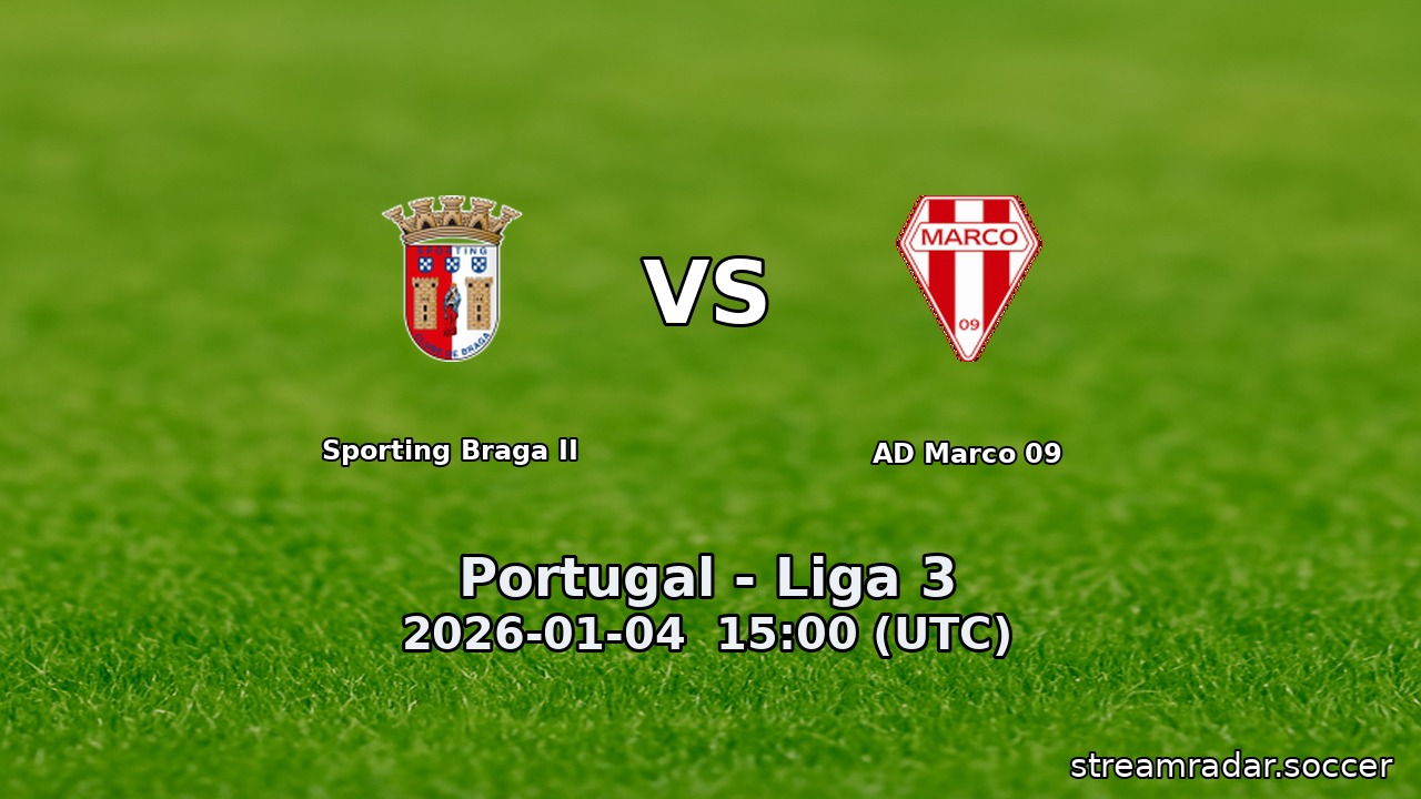 Sporting Braga II vs AD Marco 09
