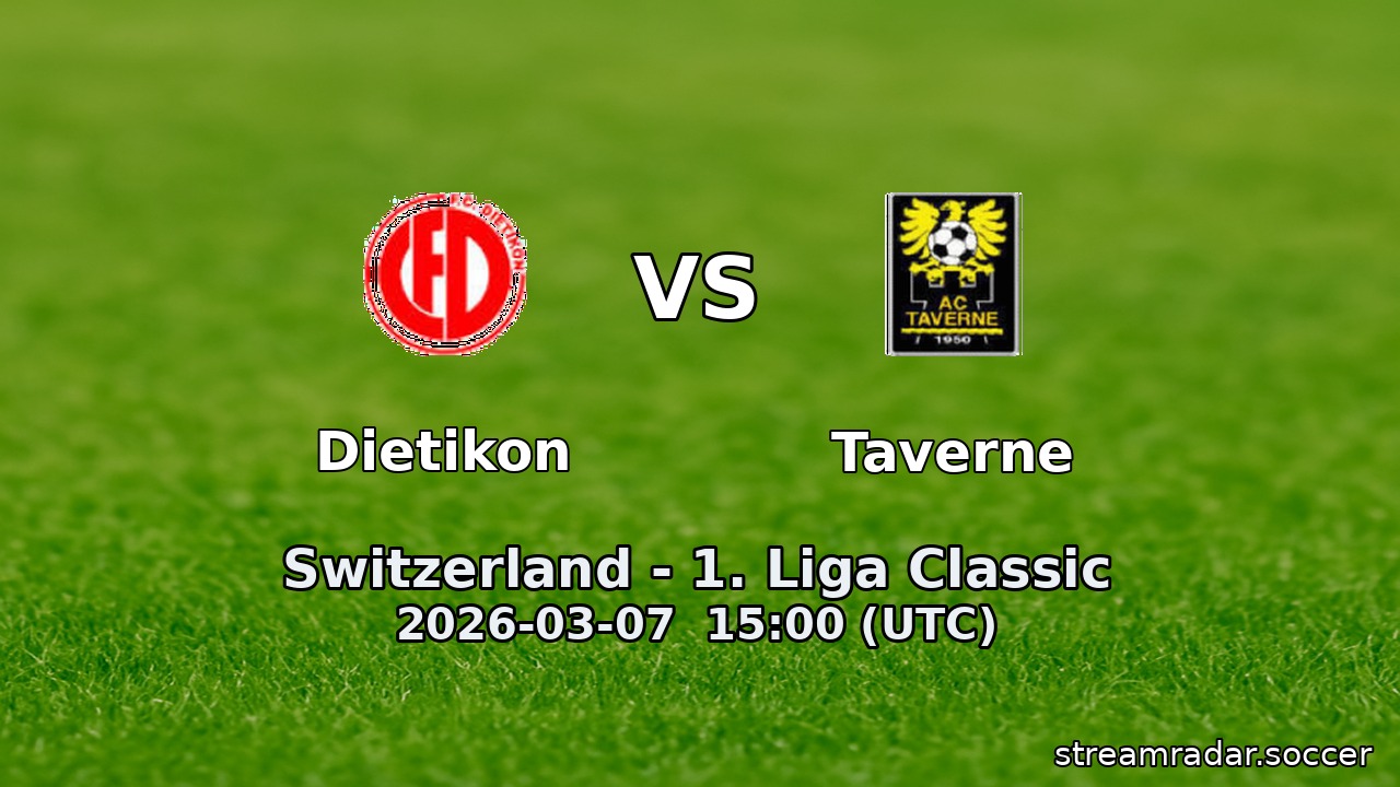 Dietikon vs Taverne