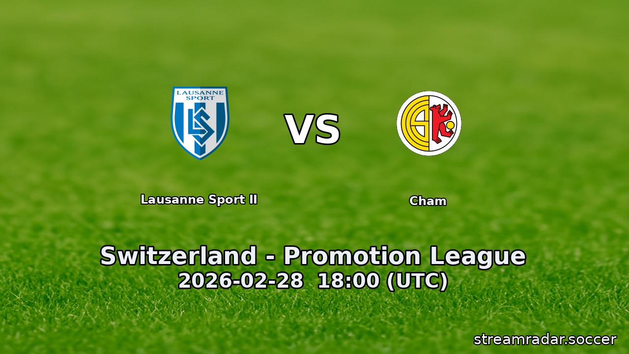 Lausanne Sport II vs Cham