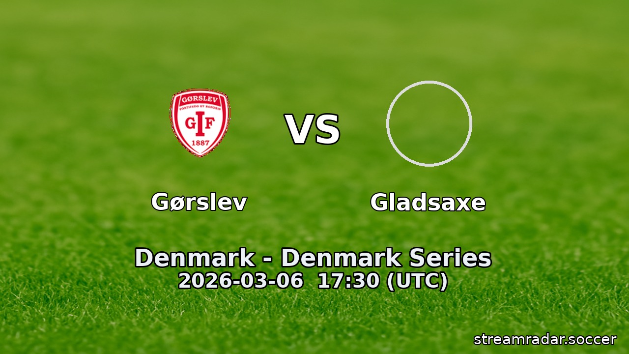 Gørslev vs Gladsaxe