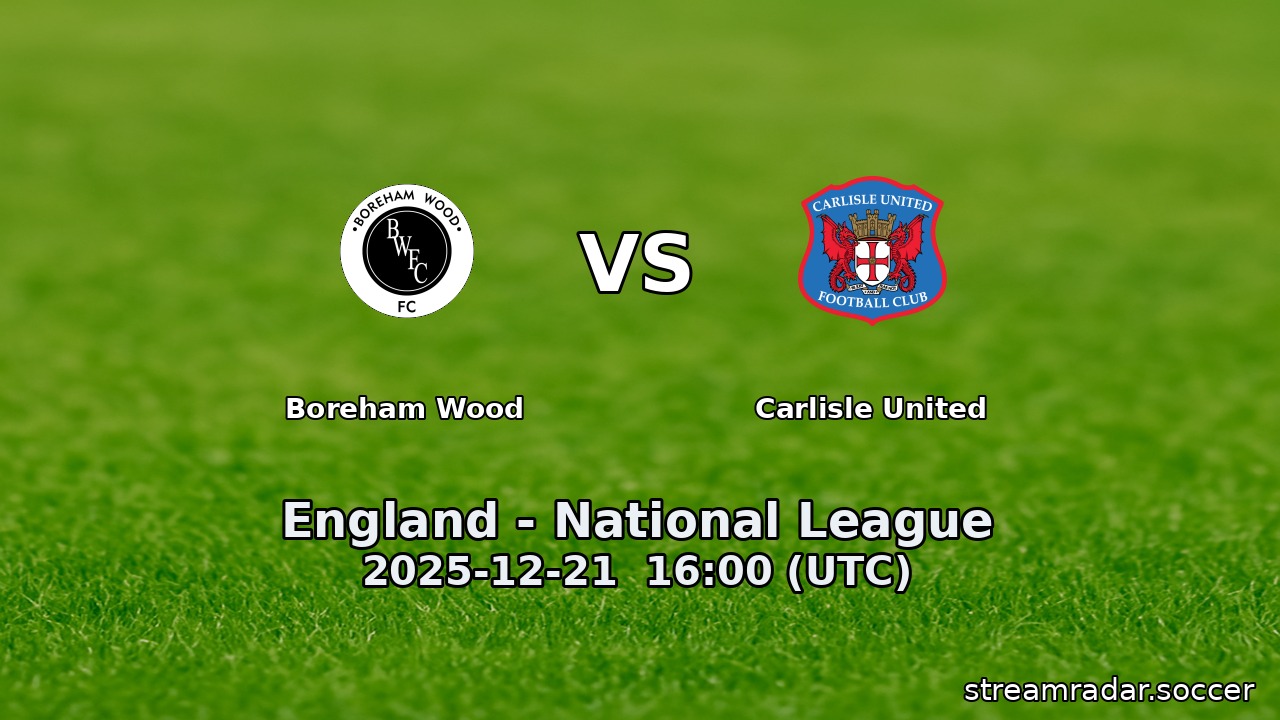 Boreham Wood vs Carlisle United