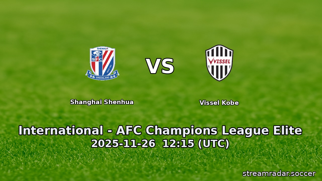 Shanghai Shenhua vs Vissel Kobe
