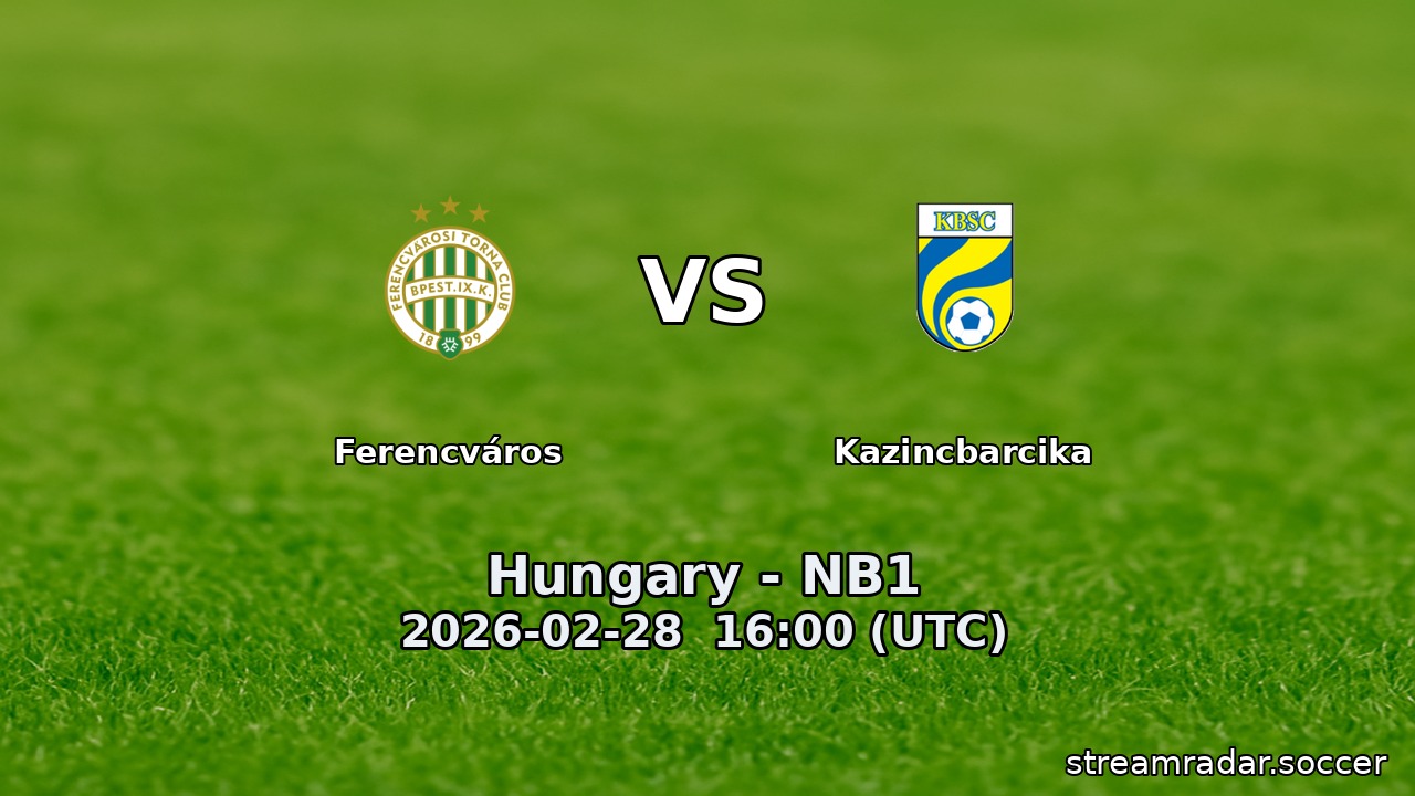 Ferencváros vs Kazincbarcika