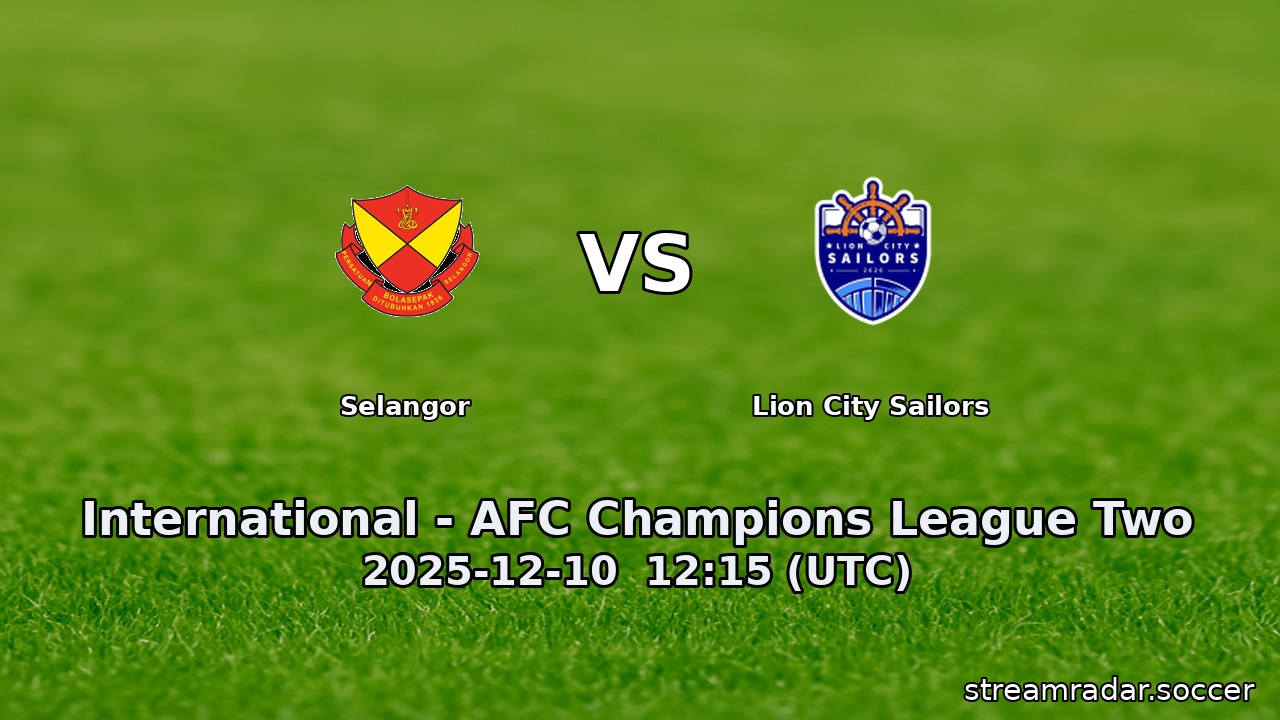 Selangor vs Lion City Sailors