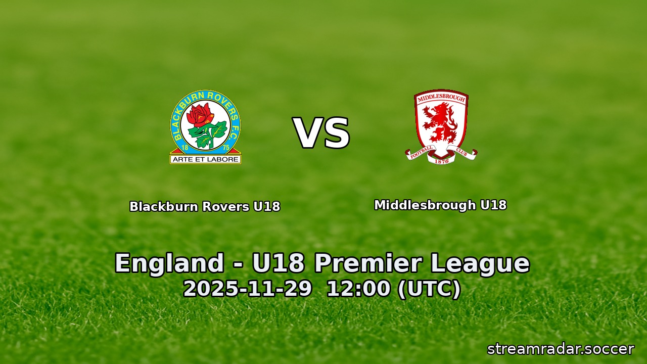 Blackburn Rovers U18 vs Middlesbrough U18