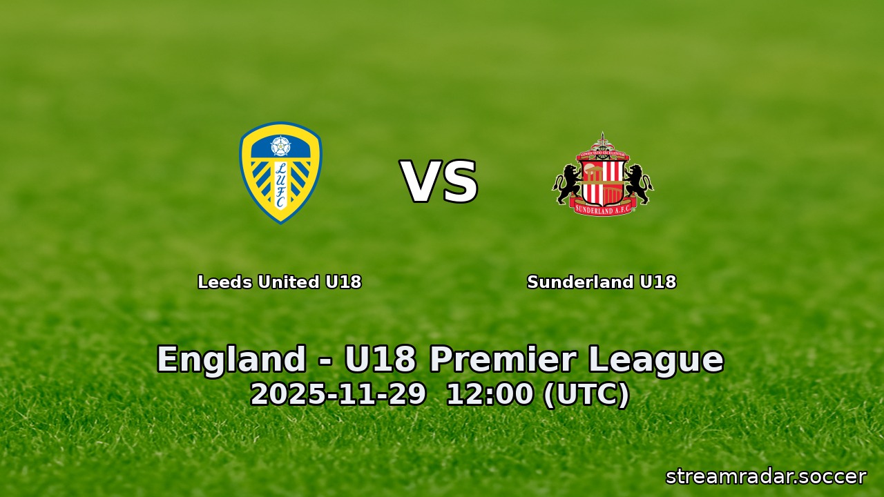 Leeds United U18 vs Sunderland U18