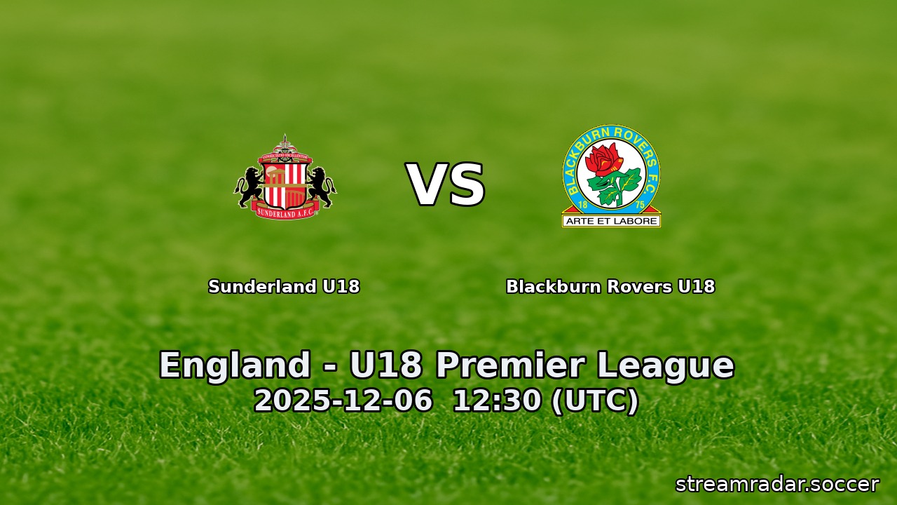 Sunderland U18 vs Blackburn Rovers U18