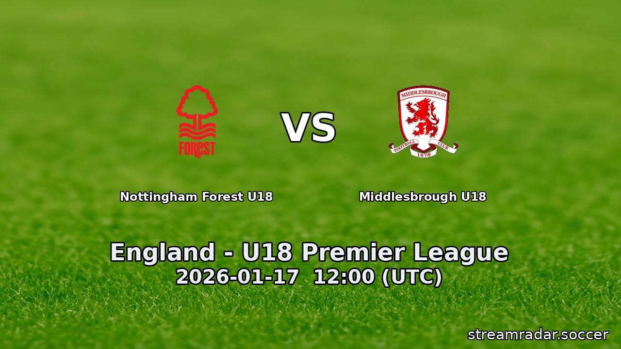 Nottingham Forest U18 vs Middlesbrough U18