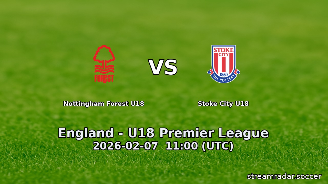 Nottingham Forest U18 vs Stoke City U18