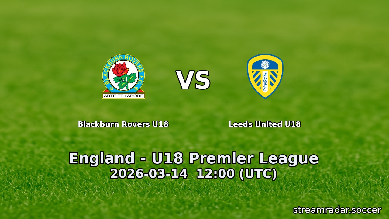 Blackburn Rovers U18 vs Leeds United U18