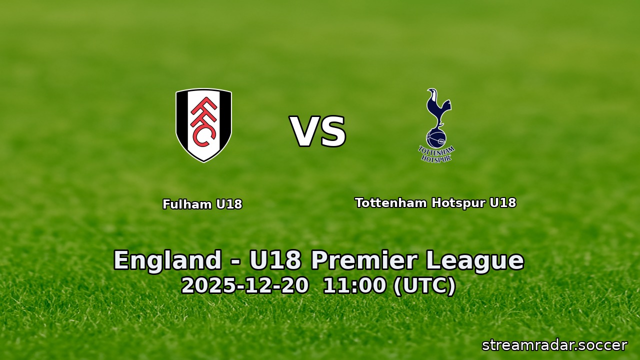 Fulham U18 vs Tottenham Hotspur U18