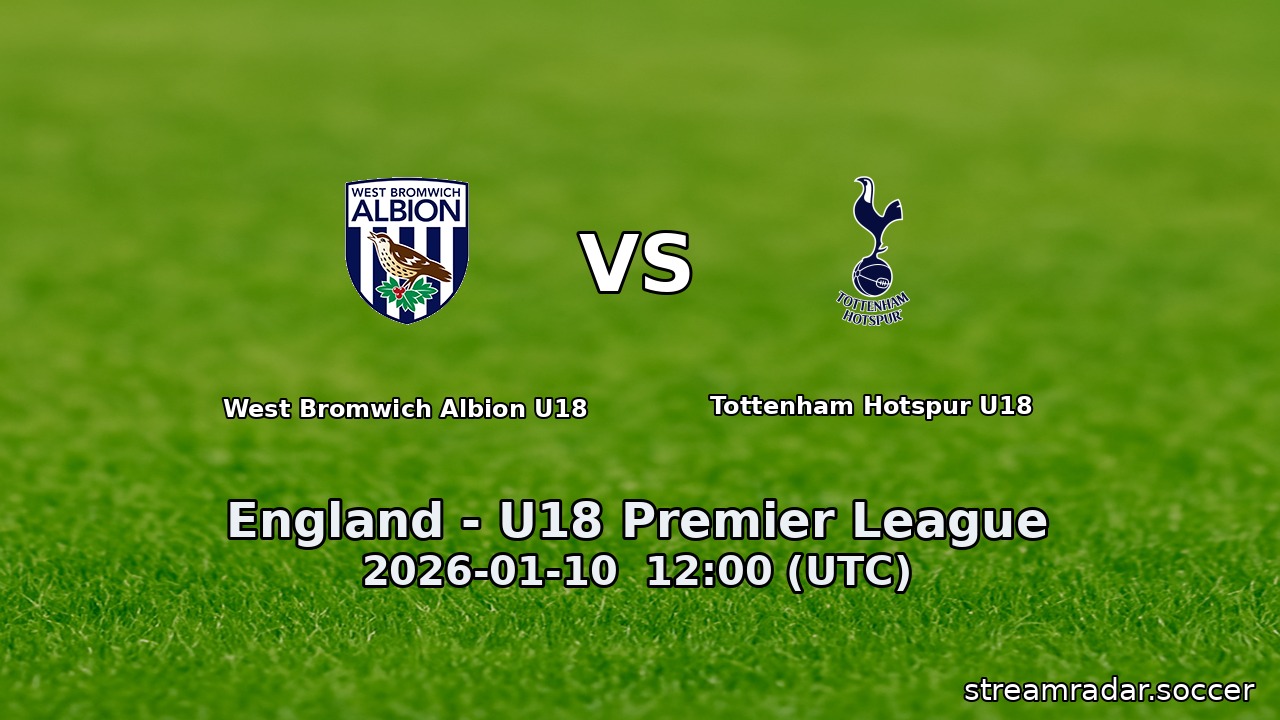 West Bromwich Albion U18 vs Tottenham Hotspur U18