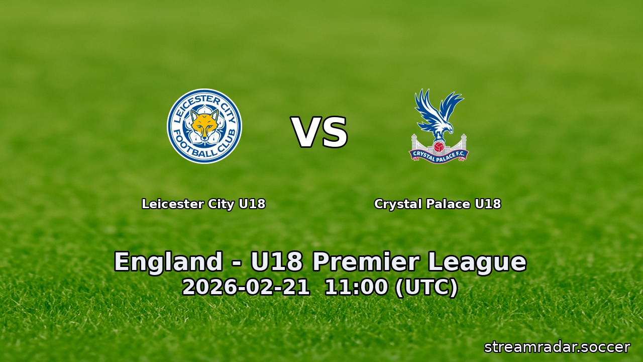 Leicester City U18 vs Crystal Palace U18