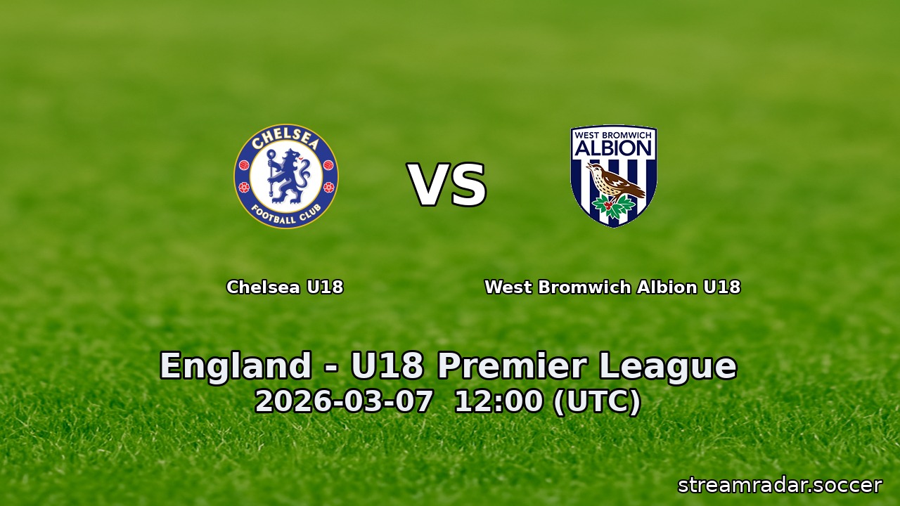 Chelsea U18 vs West Bromwich Albion U18