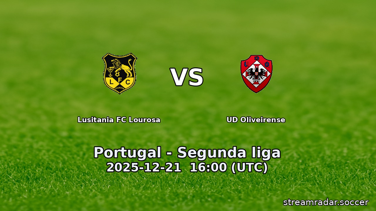 Lusitania FC Lourosa vs UD Oliveirense
