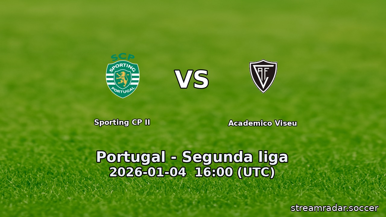 Sporting CP II vs Academico Viseu