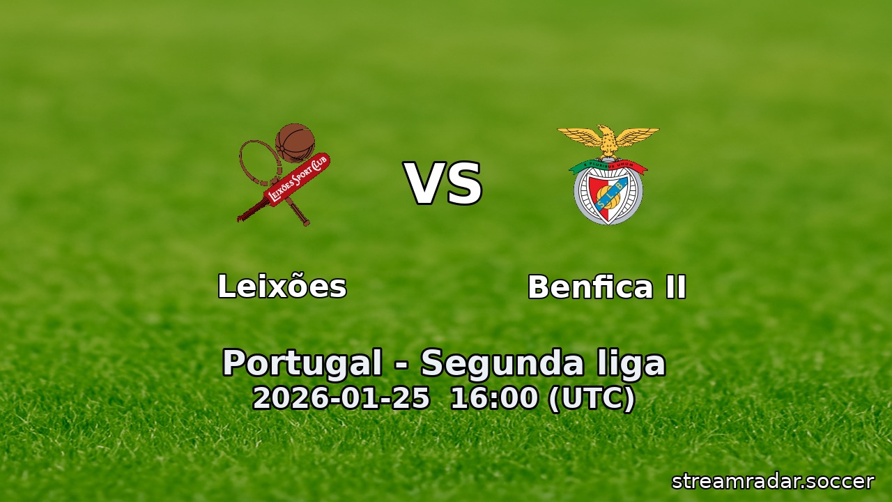 Leixões vs Benfica II