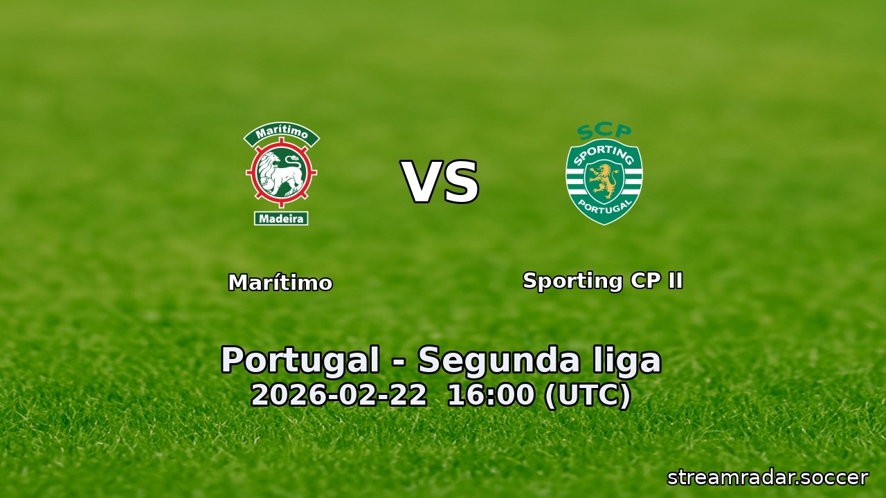 Marítimo vs Sporting CP II