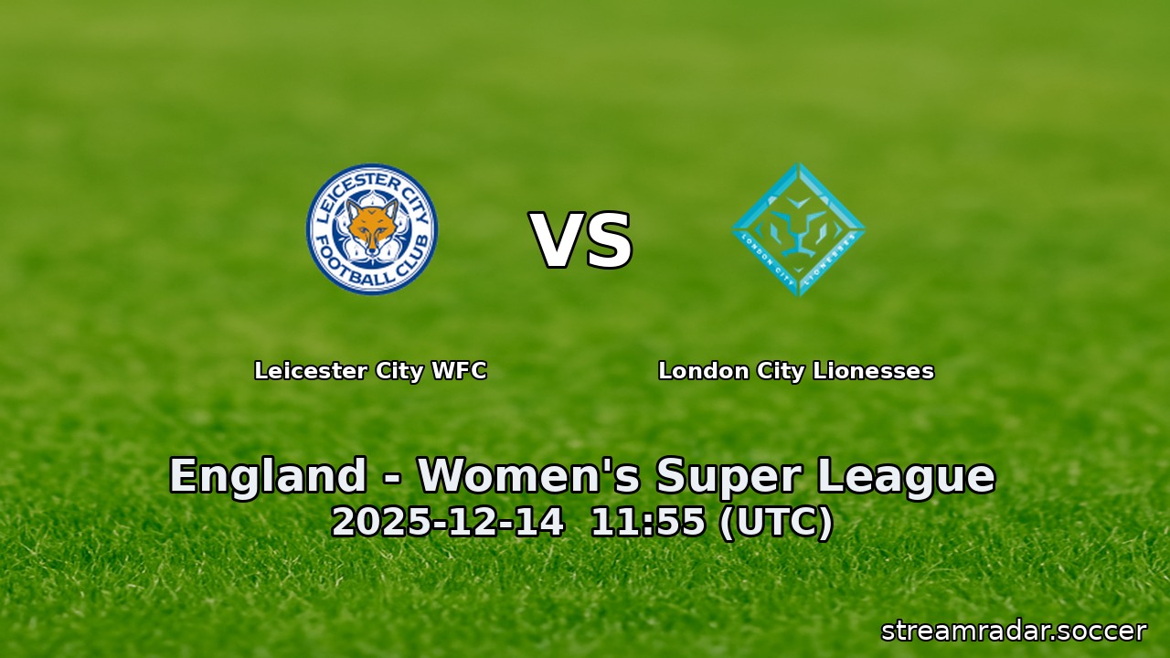 Leicester City WFC vs London City Lionesses