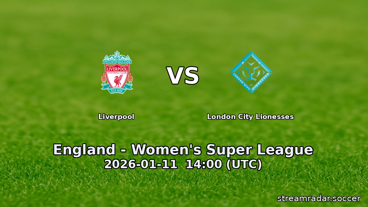 Liverpool vs London City Lionesses