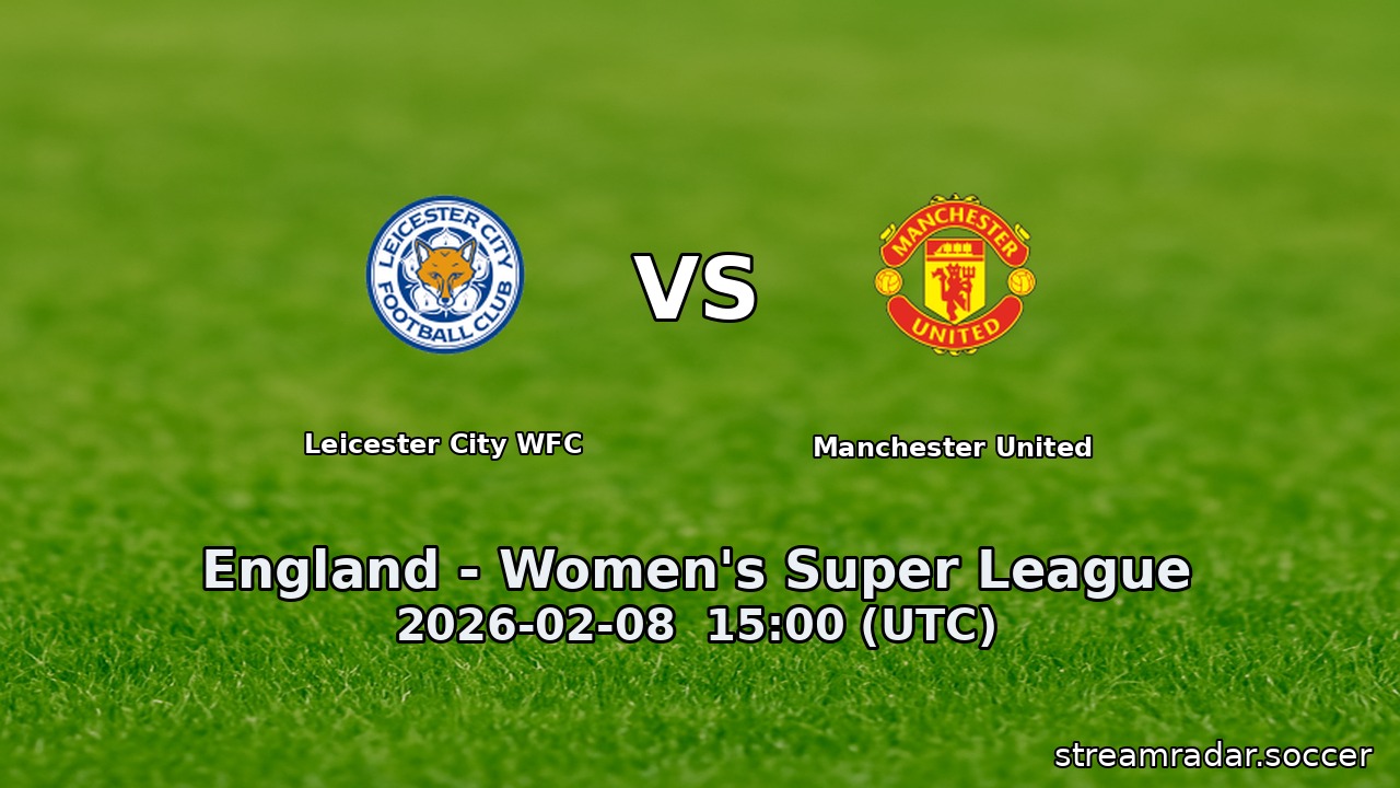 Leicester City WFC vs Manchester United