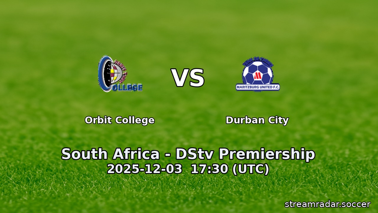 Orbit College vs Durban City