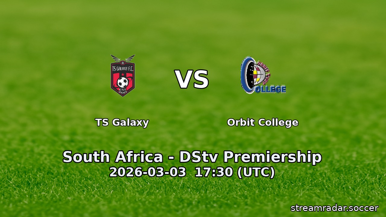 TS Galaxy vs Orbit College